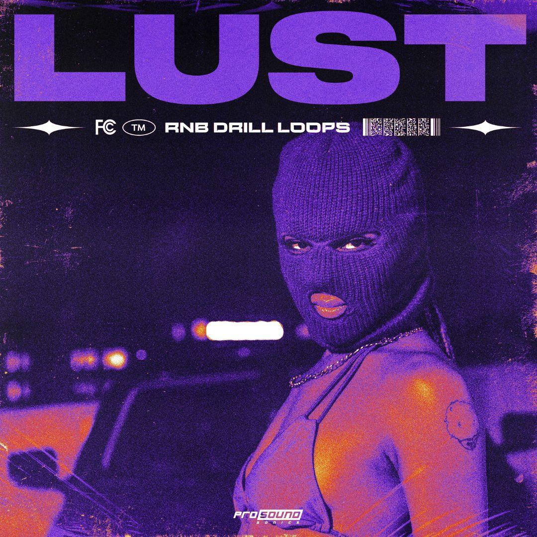 'Lust' Drill x RnB Melody Loops Sample Pack - Prosound Sonics