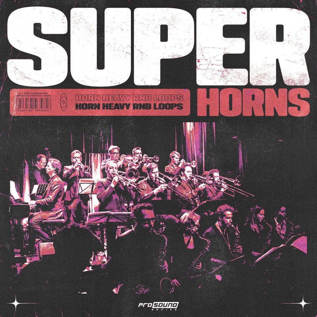 'Super Horns' RnB Melody Loops Sample Pack - Prosound Sonics