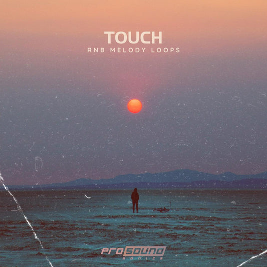 'Touch' RnB Melody Loops Sample Pack - Prosound Sonics