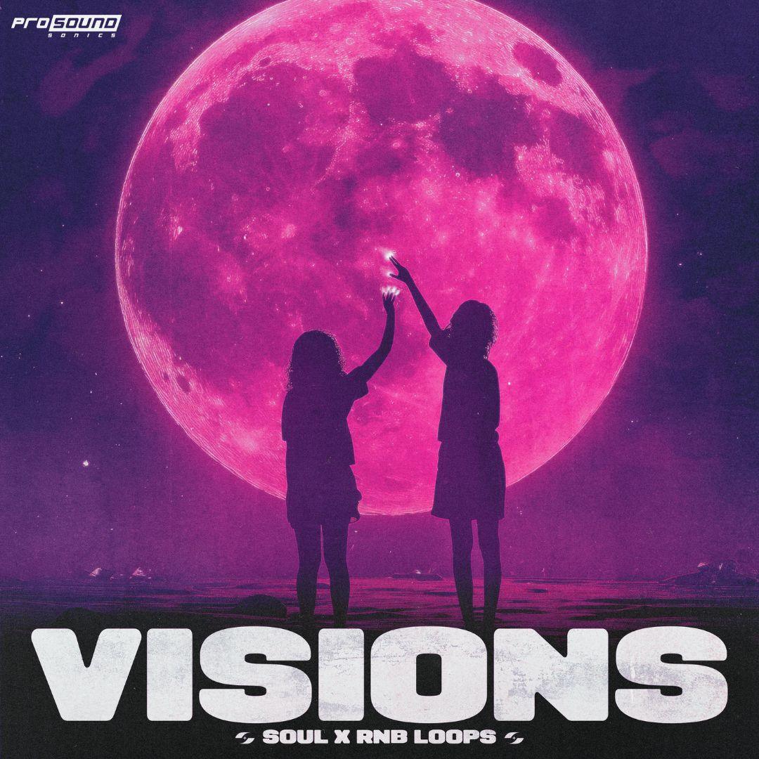 'Visions' Soul x RnB Melody Loops - Prosound Sonics